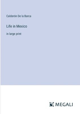 Calderón de la Barca, Calderón, De la Barca - Life in Mexico, Häftad