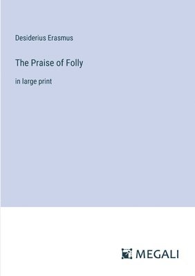 Praise of Folly