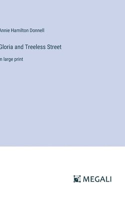 Gloria and Treeless Street 1