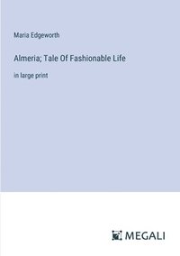 bokomslag Almeria; Tale Of Fashionable Life