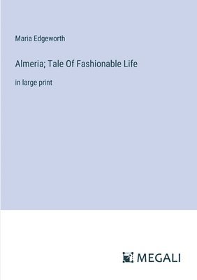 Almeria; Tale Of Fashionable Life 1