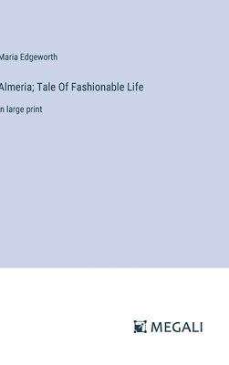 Almeria; Tale Of Fashionable Life 1