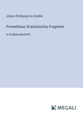 bokomslag Prometheus; Dramatisches Fragment