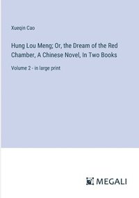 bokomslag Hung Lou Meng; Or, the Dream of the Red Chamber, A Chinese Novel, In Two Books