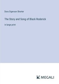 bokomslag The Story and Song of Black Roderick