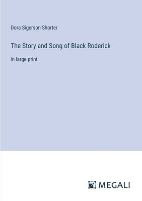 The Story and Song of Black Roderick 1