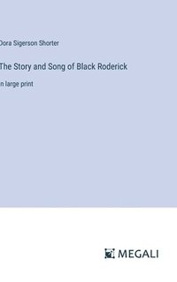bokomslag Story and Song of Black Roderick