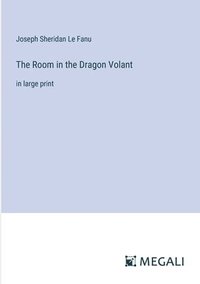 bokomslag The Room in the Dragon Volant