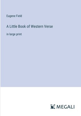 A Little Book of Western Verse 1