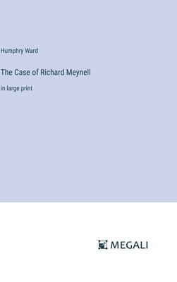 bokomslag The Case of Richard Meynell