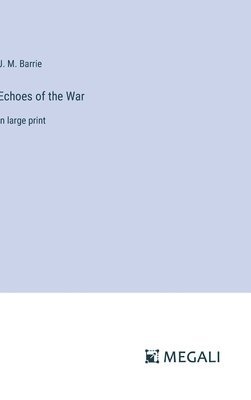 Echoes of the War 1