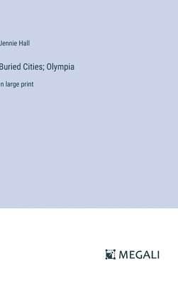 Buried Cities; Olympia 1