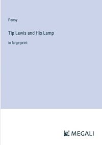 bokomslag Tip Lewis and His Lamp