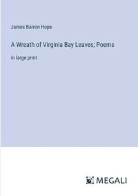 bokomslag Wreath of Virginia Bay Leaves; Poems