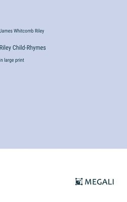 Riley Child-Rhymes 1