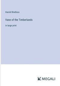 bokomslag Vane of the Timberlands