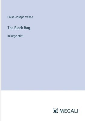 Louis Joseph Vance - Black Bag, Häftad