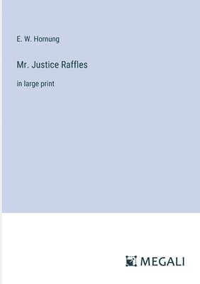 Mr. Justice Raffles