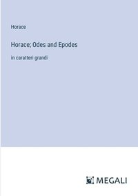 bokomslag Horace; Odes and Epodes