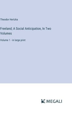 bokomslag Freeland; A Social Anticipation, In Two Volumes