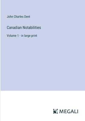 Canadian Notabilities 1