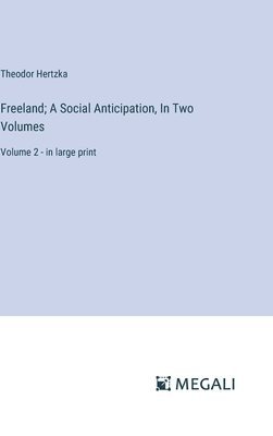 bokomslag Freeland; A Social Anticipation, In Two Volumes