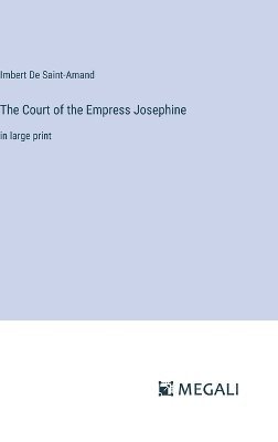 Court of the Empress Josephine