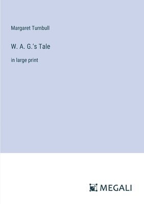 Margaret Turnbull - W. A. G.'s Tale, Häftad