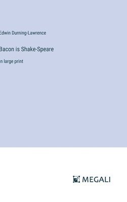 bokomslag Bacon is Shake-Speare