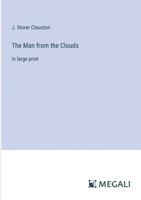 J Storer Clouston, J. Storer Clouston - Man from the Clouds, Häftad
