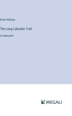 Long Labrador Trail