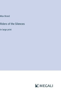 Riders of the Silences 1