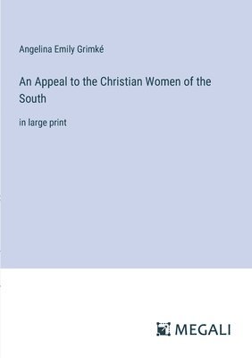 bokomslag Appeal to the Christian Women of the South