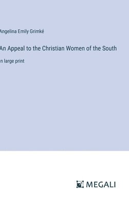 bokomslag Appeal to the Christian Women of the South