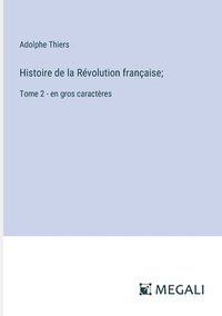 bokomslag Histoire de la Rvolution franaise;