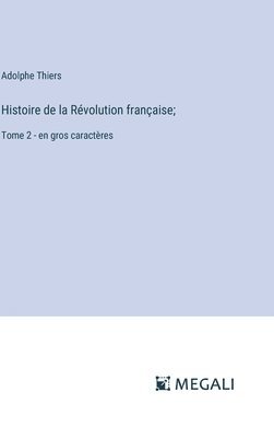 bokomslag Histoire de la Rvolution franaise;