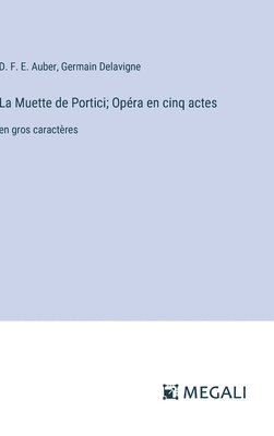 bokomslag Muette de Portici; Opéra en cinq actes