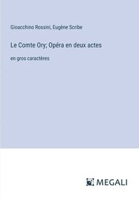 bokomslag Comte Ory; Opéra en deux actes