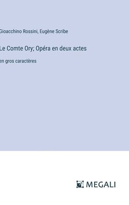 Le Comte Ory; Opra en deux actes 1