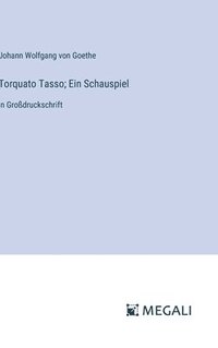 bokomslag Torquato Tasso; Ein Schauspiel