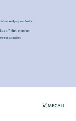 bokomslag Les affinités électives