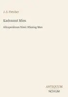 J S Fletcher - Kadonnut Mies, Inbunden. Tillgänglighet: Lägg i varukorg