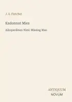 J S Fletcher - Kadonnut Mies, Häftad. Tillgänglighet: Lägg i varukorg