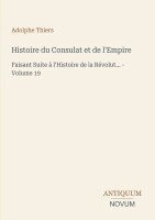 Adolphe Thiers - Histoire du Consulat et de l'Empire, Häftad