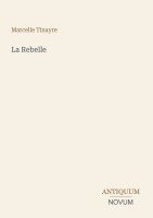 Marcelle Tinayre - Rebelle, Häftad