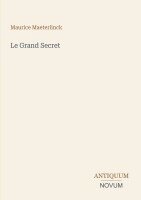 Maurice Maeterlinck - Grand Secret, Häftad