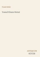Frank Heller - Yussuf Khans Heirat, Inbunden
