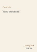Frank Heller - Yussuf Khans Heirat, Häftad