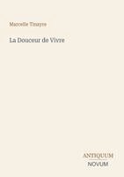 Marcelle Tinayre - Douceur de Vivre, Häftad