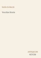 Emilio De Marchi - Vecchie Storie, Inbunden